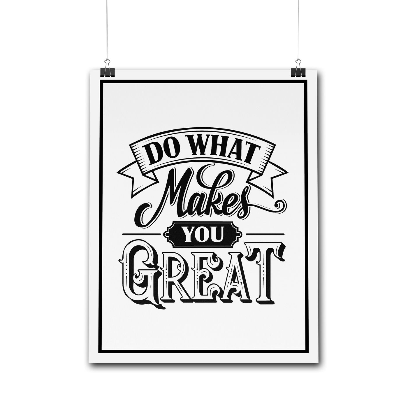 Posters - Do What Makes You Great | Poster