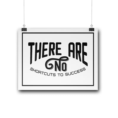 Posters - There Are No Shortcuts | Poster