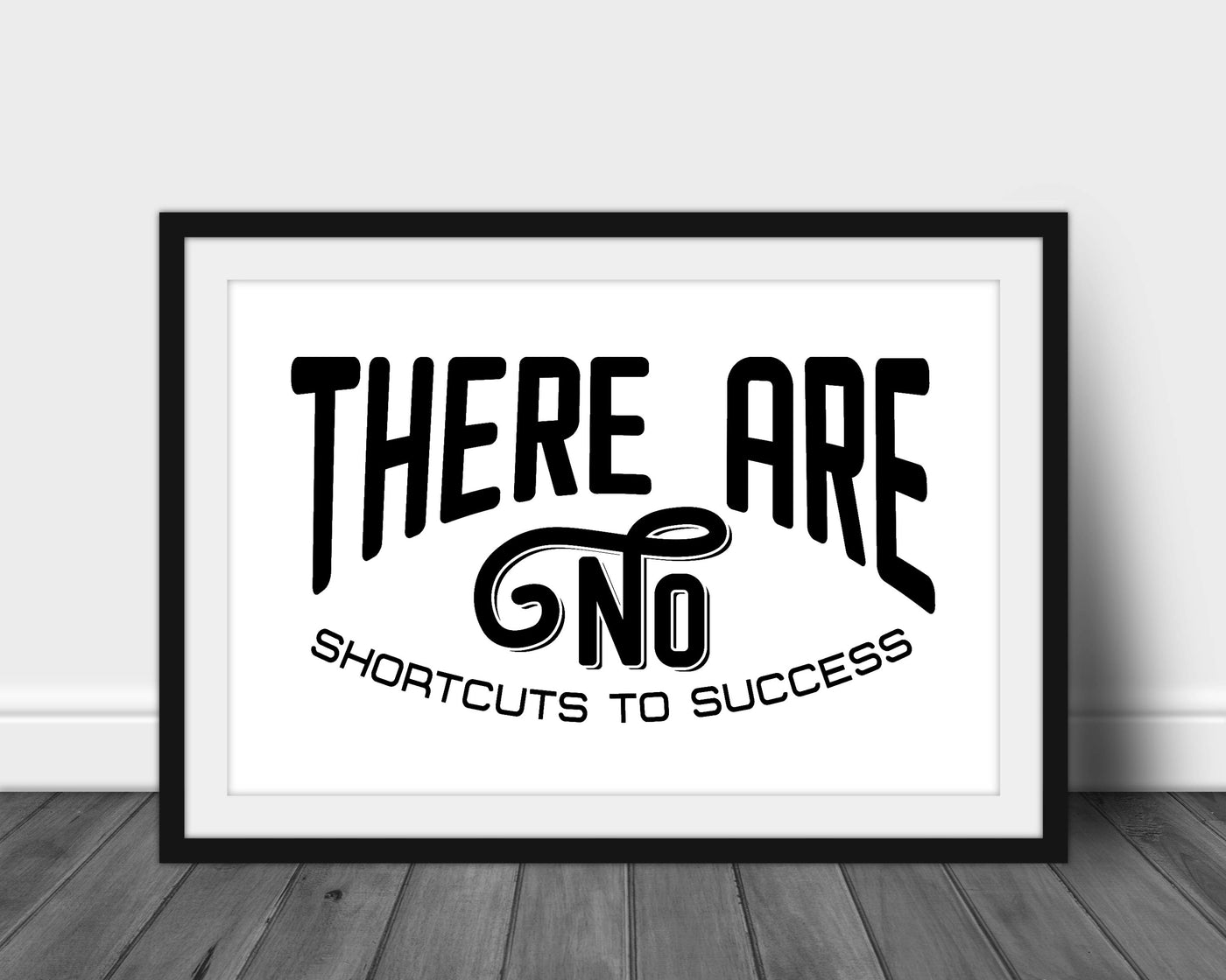 Posters - There Are No Shortcuts | Poster